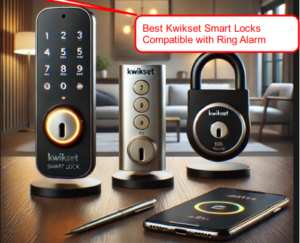 Best Kwikset Smart Locks Compatible with Ring Alarm