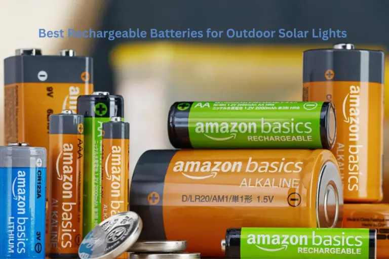 Best Rechargeable Batteries for Outdoor Solar Lights