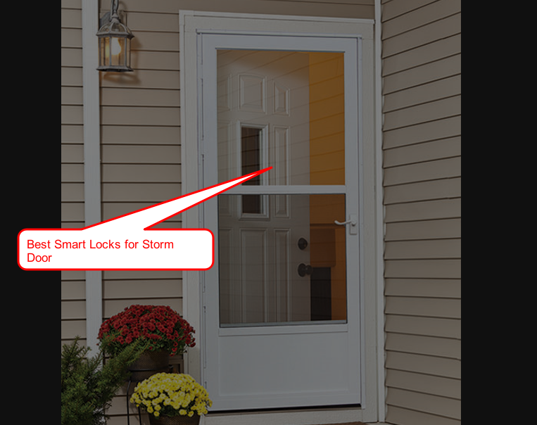 Best Smart Lock for Storm Door: Top 5 Picks