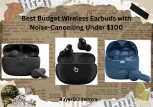 Best Budget Wireless Earbuds with Noise-Cancelling